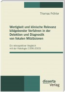 Wertigkeit und klinische Relevanz bildgebender Verfahren in der Detektion und Diagnostik von fokalen Milzläsionen