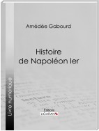 Histoire de Napoléon Ier