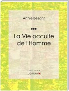 La Vie occulte de l'Homme