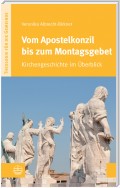 Vom Apostelkonzil bis zum Montagsgebet