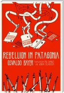 Rebellion in Patagonia