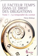 Le facteur temps dans le droit des obligations