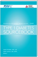 The American Diabetes Association/JDRF Type 1 Diabetes Sourcebook