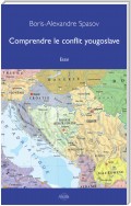 Comprendre le conflit yougoslave