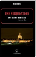 Une Subjugation dans la nuit parisienne