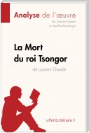 La Mort du roi Tsongor de Laurent Gaudé (Analyse de l'oeuvre)