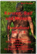 Karsten, Ralf und Melanie - Sammelband Teile 1 - 4