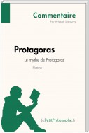 Protagoras de Platon - Le mythe de Protagoras (Commentaire)