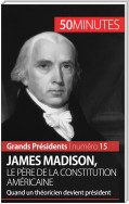 James Madison, le père de la Constitution américaine