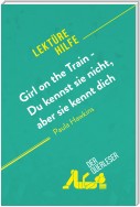 Girl on the Train - Du kennst sie nicht, aber sie kennt dich von Paula Hawkins (Lektürehilfe)