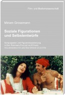 Soziale Figurationen und Selbstentwürfe