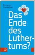 Das Ende des Luthertums?