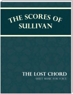 Sullivan's Scores - The Lost Chord - Sheet Music for Voice