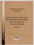 Traité de l'enchaînement des idées fondamentales dans les sciences et dans l'histoire