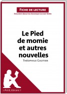 Le Pied de momie et autres nouvelles de Théophile Gautier (Fiche de lecture)