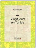 Vingt jours en Tunisie