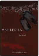 Ashlesha - Part I of Awaken the Stars