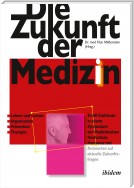 Die Zukunft der Medizin