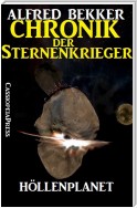 Chronik der Sternenkrieger 7 - Höllenplanet (Science Fiction Abenteuer)