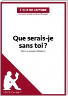 Que serais-je sans toi ? de Guillaume Musso (Fiche de lecture)