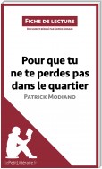 Pour que tu ne te perdes pas dans le quartier de Patrick Modiano (Fiche de lecture)