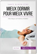 Mieux dormir pour mieux vivre