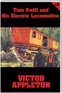 Tom Swift #25: Tom Swift and His Electric Locomotive