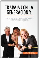 Trabaja con la generación Y