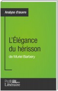 L'Élégance du hérisson de Muriel Barbery (Analyse approfondie)