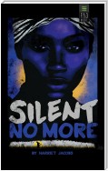 Silent No More