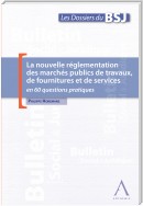 La nouvelle réglementation des marchés publics de travaux, de fournitures et de services