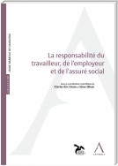 La responsabilité du travailleur, de l’employeur et de l’assuré social