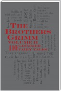 The Brothers Grimm Volume 2: 110 Grimmer Fairy Tales