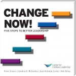 Change Now! Five Steps to Better Leadership