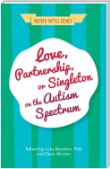 Love, Partnership, or Singleton on the Autism Spectrum