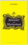 Zickenzoff im Märchenland