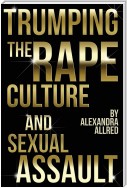 Trumping The Rape Culture and Sexual Assault