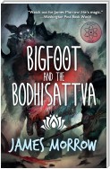 Bigfoot and the Bodhisattva