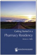 Getting Started in a Pharmacy Residency