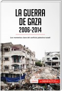 La guerra de Gaza (2006-2014)