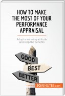 How to Make the Most of Your Performance Appraisal