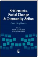 Settlements, Social Change and Community Action