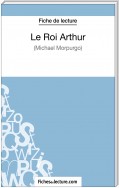 Le Roi Arthur de Michael Morpurgo (Fiche de lecture)