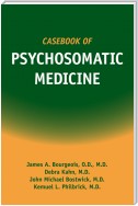 Casebook of Psychosomatic Medicine