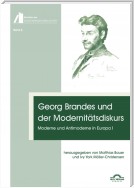 Georg Brandes und der Modernitätsdiskurs: Moderne und Antimoderne in Europa I