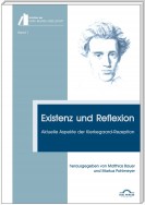 Existenz und Reflektion: Aktuelle Aspekte der Kierkegaard-Rezeption