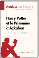 Harry Potter et le Prisonnier d'Azkaban de J. K. Rowling (Analyse de l'oeuvre)
