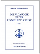 Die Pädagogik in der Einweihungslehre - Teil 1