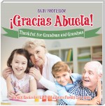 ¡Gracias Abuela! Thankful for Grandmas and Grandpas - Family Books for Kids | Children's Family Life Book
