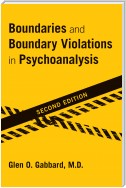 Boundaries and Boundary Violations in Psychoanalysis